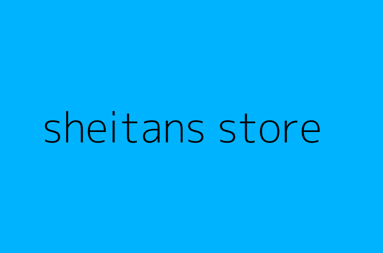 sheitans store